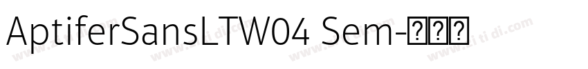 AptiferSansLTW04 Sem字体转换